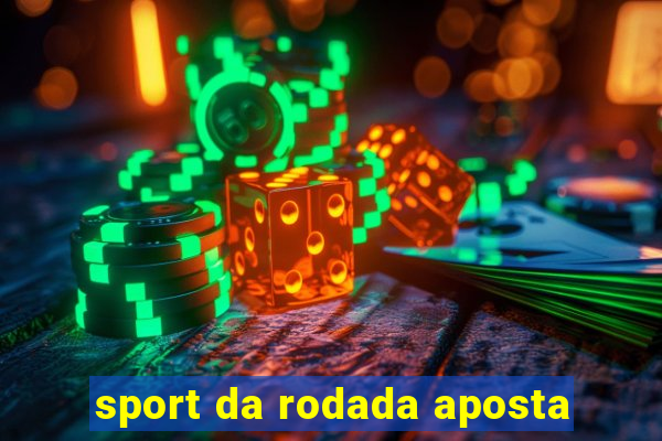 sport da rodada aposta